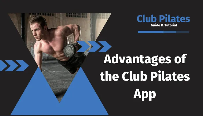 Advantages of the Club Pilates App