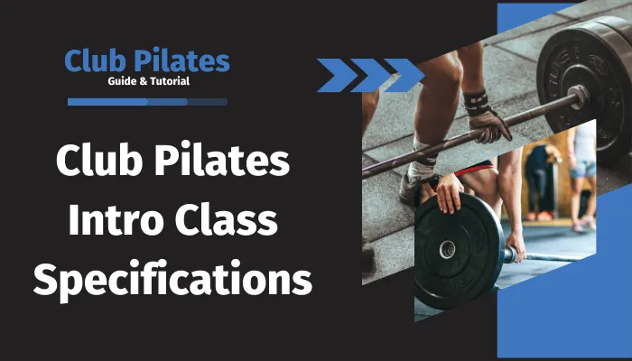 Club Pilates Intro Class Specifications