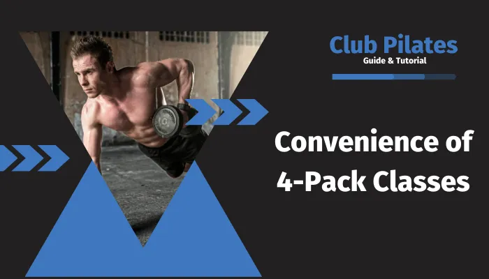 Convenience of 4-Pack Classes