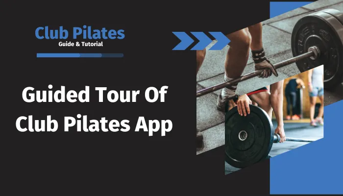 Guided Tour Of Club Pilates App