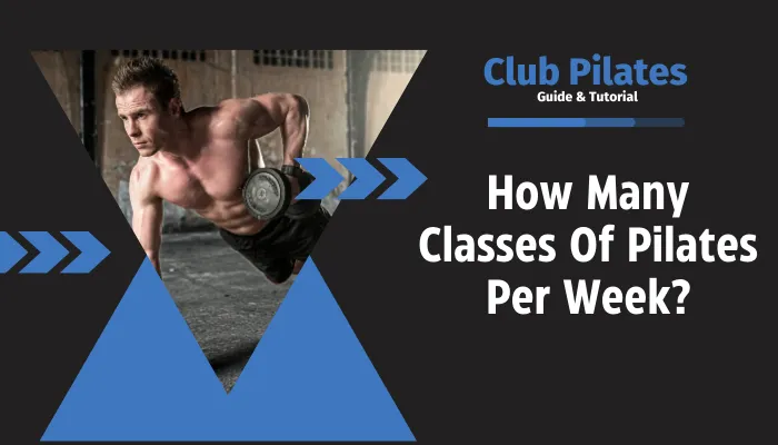 How Many Classes Of Pilates Per Week