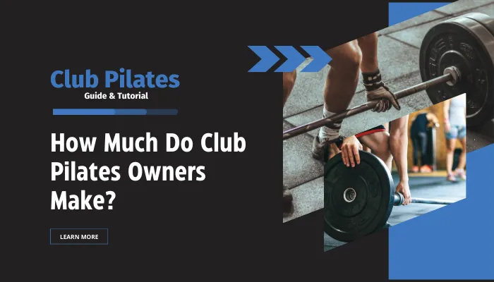 How Much Do Club Pilates Owners Make