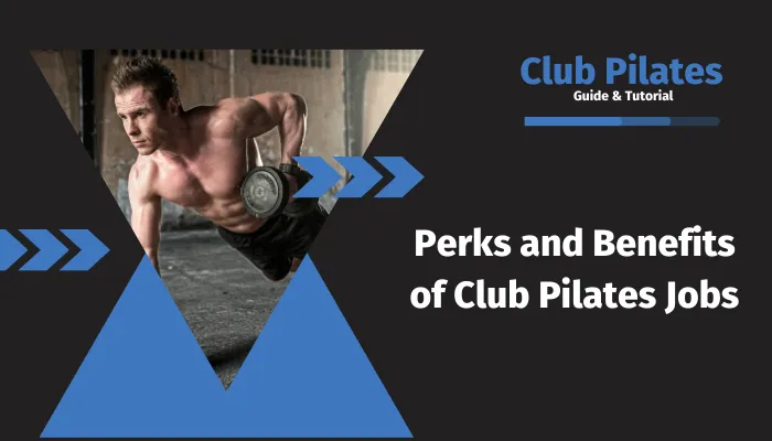 Perks and Benefits of Club Pilates Jobs