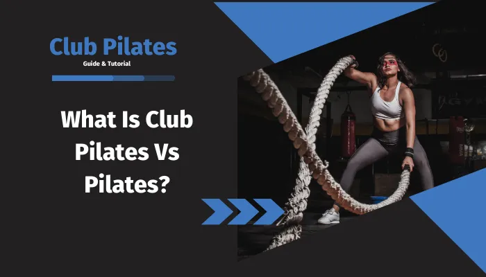 What Is Club Pilates Vs Pilates