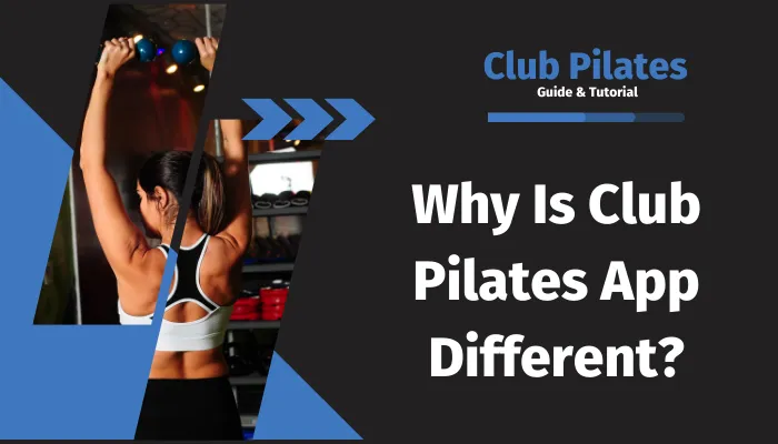 Why Is Club Pilates App Different