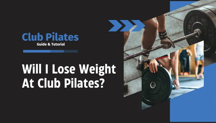 Will I Lose Weight At Club Pilates